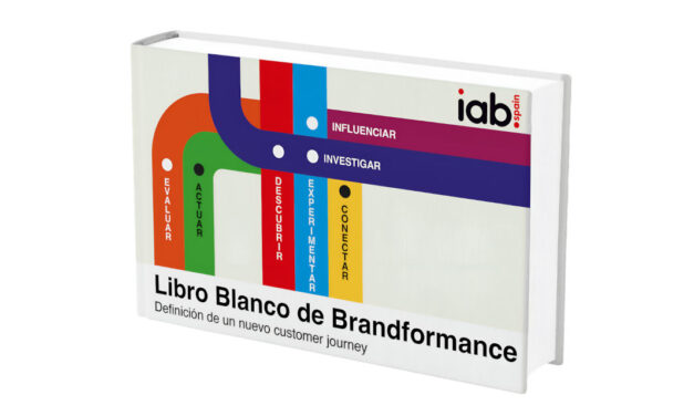 IAB Spain lanza Libro Blanco: el 'Brandformance' se establece como la nueva era de la publicidad digital de alta eficiencia